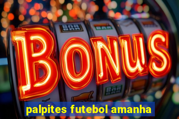 palpites futebol amanha